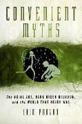 Convenient Myths