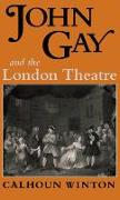 John Gay & the London Theatre