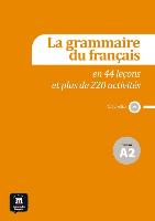 La grammaire du français en 18 leçons et 80 activités : niveau A2