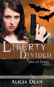 Liberty Divided (The Isle of Fangs Series, Book 2)
