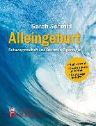 Alleingeburt - Schwangerschaft und Geburt in Eigenregie