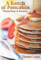 A Batch of Pancakes: Poems, Prose, and Wisdoms