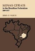 Minas Gerais in the Brazilian Federation, 1889-1937