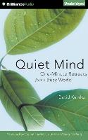 Quiet Mind: One-Minute Retreats from a Busy World