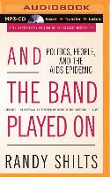 And the Band Played on: Politics, People, and the AIDS Epidemic