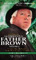 The Innocence of Father Brown, Volume 2: A Radio Dramatization