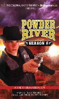Powder River: Season Eight: A Radio Dramatization