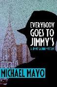Everybody Goes to Jimmy's: A Suspense Novel