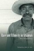 Race and Ethnicity in Arkansas: New Perspectives