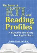 The Power of RTI and Reading Profiles