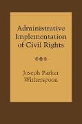 Administrative Implementation of Civil Rights