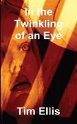 In the Twinkling of an Eye