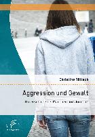 Aggression und Gewalt: Unterschiede bei Mädchen und Jungen?