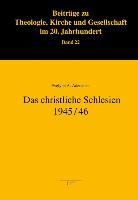 Das christliche Schlesien 1945/46