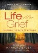 Life After Grief - Choosing the Path to Healing