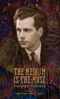 The Medium Is the Muse [Channeling Marshall McLuhan]