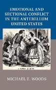 Emotional and Sectional Conflict in the Antebellum United States