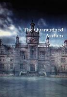 The Quarantined Asylum