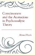 Consciousness and the Aconscious in Psychoanalytic Theory