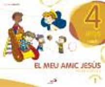 Projecte Javerím, El meu amic Jesús, 4 anys