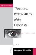 The Social Responsibility of the Historian