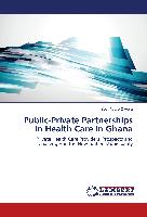 Public-Private Partnerships in Health Care in Ghana