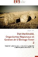 État Burkinabè, Organismes Régionaux et Gestion de L¿Élevage Tome 2