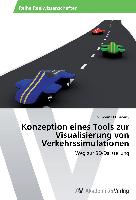 Konzeption eines Tools zur Visualisierung von Verkehrssimulationen