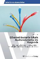 Ethernet-basierte lokale Audionetzwerke im Vergleich