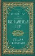 The Historians of Anglo-American Law