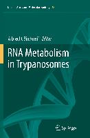 RNA Metabolism in Trypanosomes