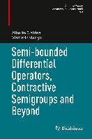 Semi-bounded Differential Operators, Contractive Semigroups and Beyond