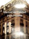 Manual de calidad para hoteles : guía para la implantación de un sistema de calidad