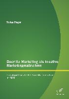 Guerilla Marketing als kreative Marketingmaßnahme: Einsatzpotenziale des Guerilla Marketing in KMU