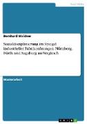 Sozialdisziplinierung im Spiegel industrieller Fabrikordnungen. Nürnberg, Fürth und Augsburg im Vergleich