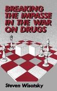 Breaking the Impasse in the War on Drugs