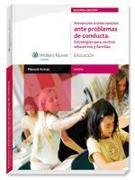 Prevención e intervención en problemas de conducta : estrategias para centros educativos y familias