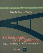 El historiador en su gabinete : el juicio histórico y la filosofía de la historia