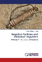 Negation Particles and Historical Linguistics
