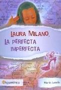 Laura Milano : la perfecta imperfecta