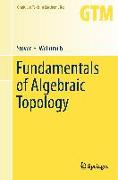 Fundamentals of Algebraic Topology