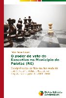 O poder de veto do Executivo no Município de Pelotas (RS)