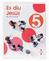 Es Diu Jesús, religió catòlica, 5 Educació Primària