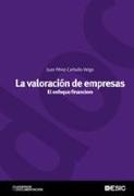 La valoración de empresas : el enfoque financiero