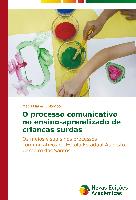 O processo comunicativo no ensino-aprendizado de crianças surdas