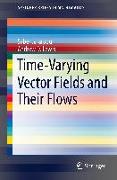 Time-Varying Vector Fields and Their Flows