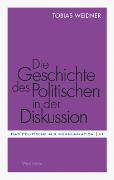 Die Geschichte des Politischen in der Diskussion