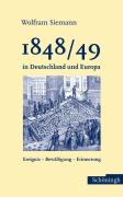 1848/49 in Deutschland und Europa