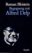 Begegnung mit Alfred Delp