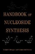 Handbook of Nucleoside Synthesis